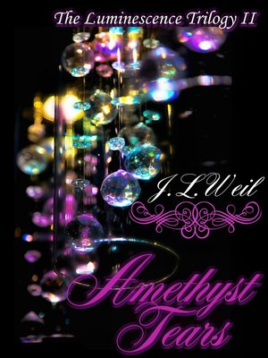 cover image of Amethyst Tears (Luminescence Trilogy Book 2)